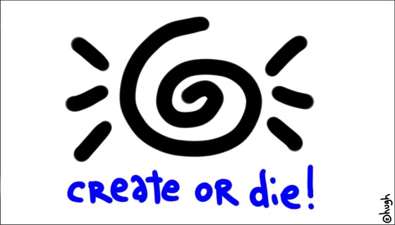 Create or Die!